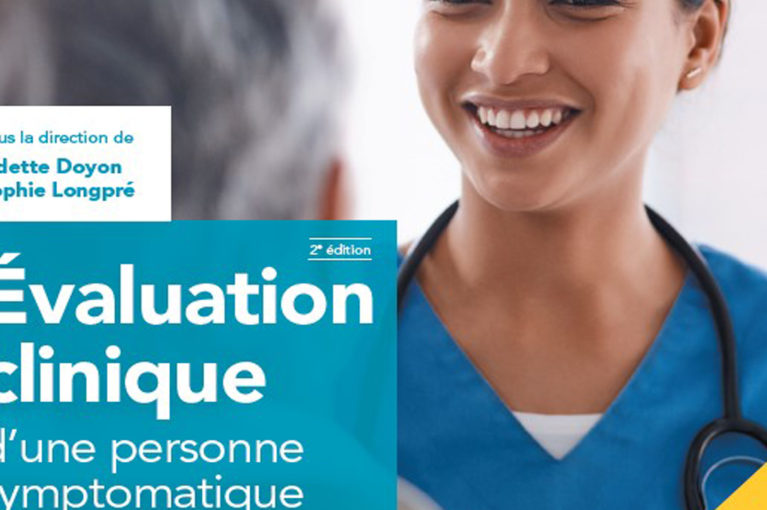 La 2e édition de «Évaluation clinique d’une personne symptomatique» est dans les bacs